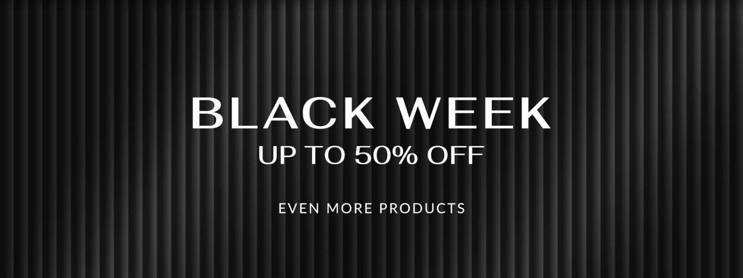 Black Week up to 50% off