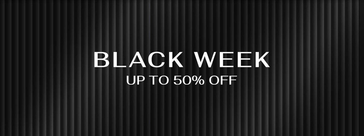 Black Week up to 50% off