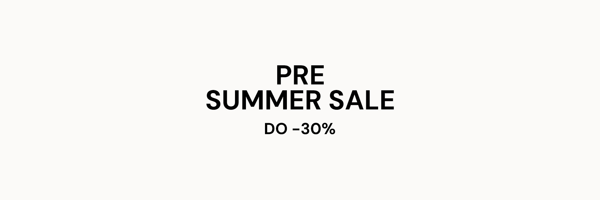 PRE SUMMER SALE